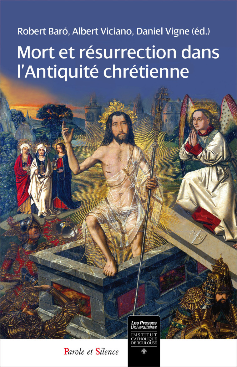 Mort et resurrection dans l'antiquite chretienne -  Institut Catholique - PAROLE SILENCE