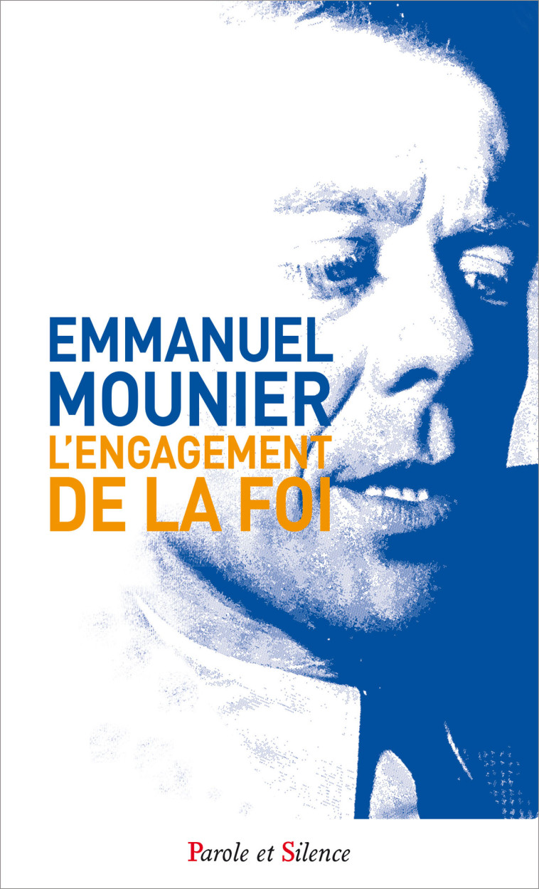 L'engagement de la foi - Emmanue Mounier - PAROLE SILENCE