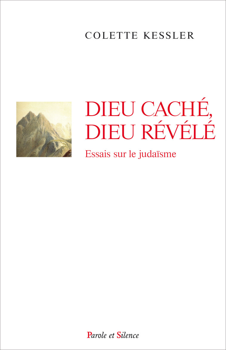 Dieu cache, dieu revele - Colette Kessler - PAROLE SILENCE