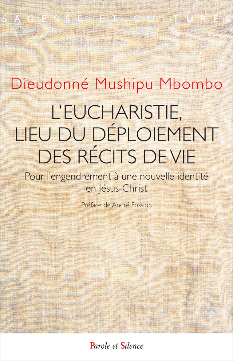 L'eucharistie, lieu du déploiement des récits de vie - Mbombo Dieudonne Mushipu - PAROLE SILENCE