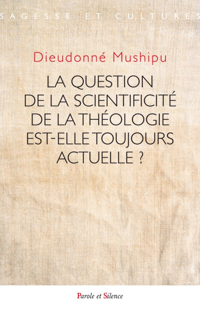 La question de la scientificité de la théologie - Mbombo Dieudonne Mushipu - PAROLE SILENCE