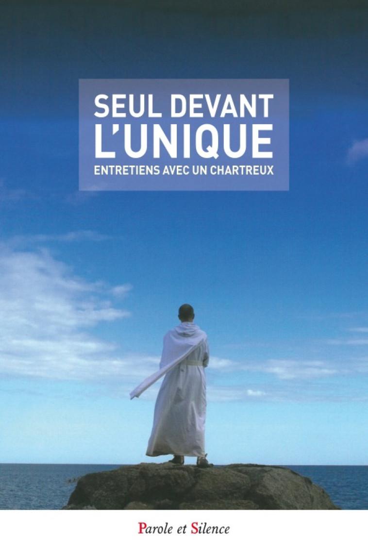 Seul devant l'Unique - Jacques Dupont - PAROLE SILENCE