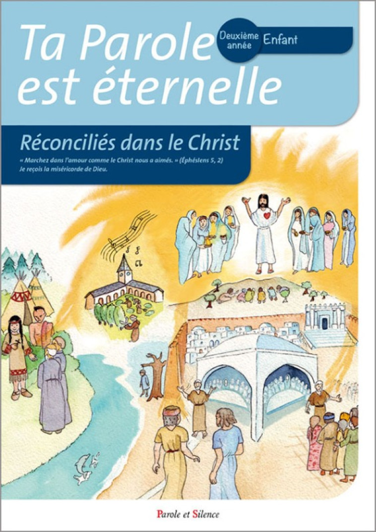 Ta parole est éternelle -reconcilies dans le christ deuxième - Anne-Laure Anne-Laure Michon - Olivier Teilhard de Chardin - PAROLE SILENCE