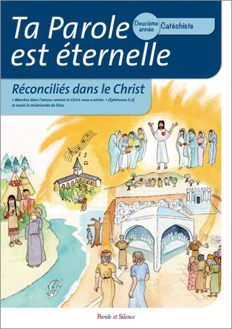 Ta parole est éternelle reconcilies dans le christ deuxième - Anne-Laure Anne-Laure Michon - Olivier Teilhard de Chardin - PAROLE SILENCE