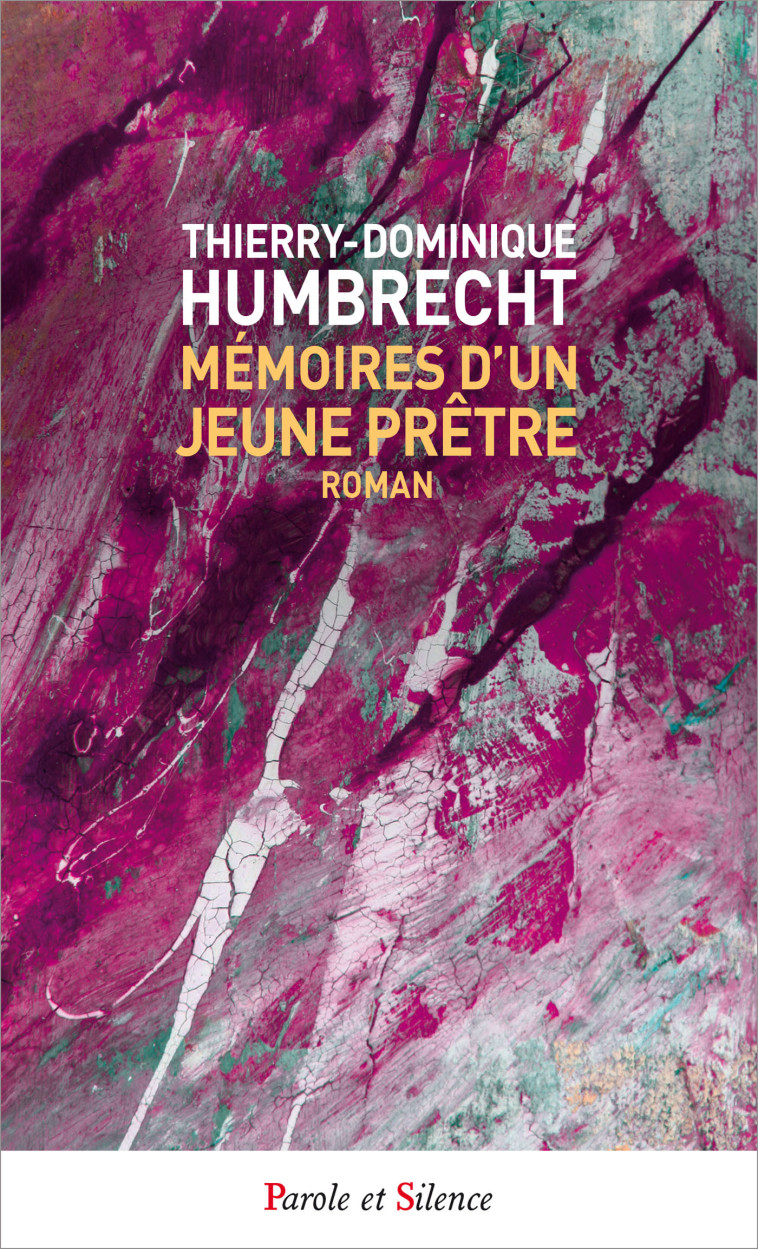 Mémoires d'un jeune prêtre - Thierry Dominique Humbrecht - PAROLE SILENCE