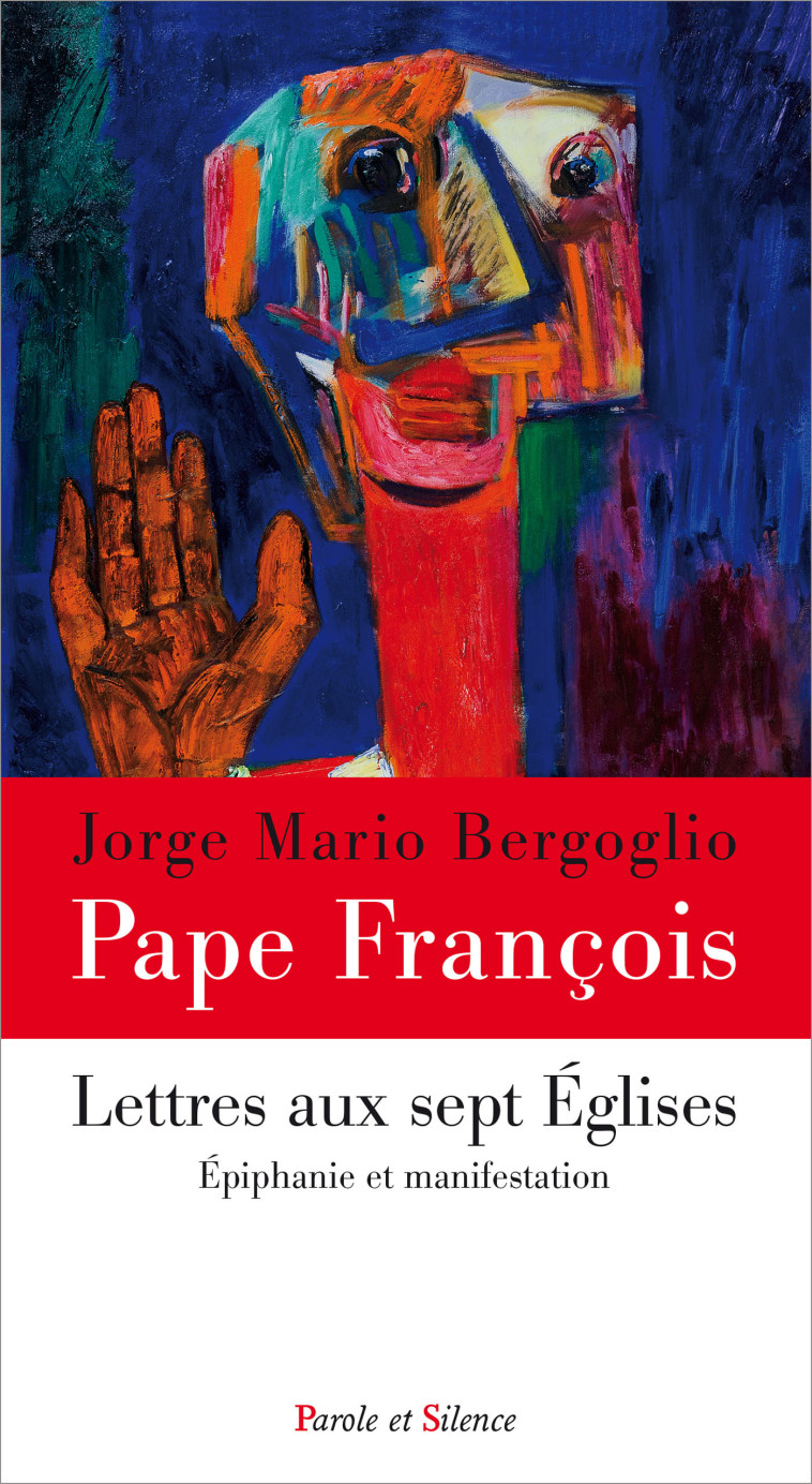 Lettres aux sept églises - Jorge Bergoglio - Pape François - PAROLE SILENCE