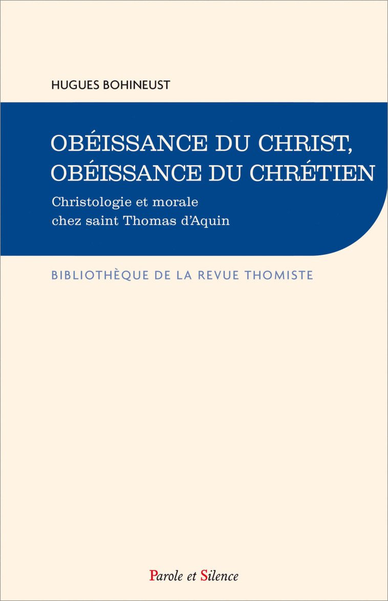 Obeissance du christ, obeissance du chretien - Hugues Bohineust - PAROLE SILENCE