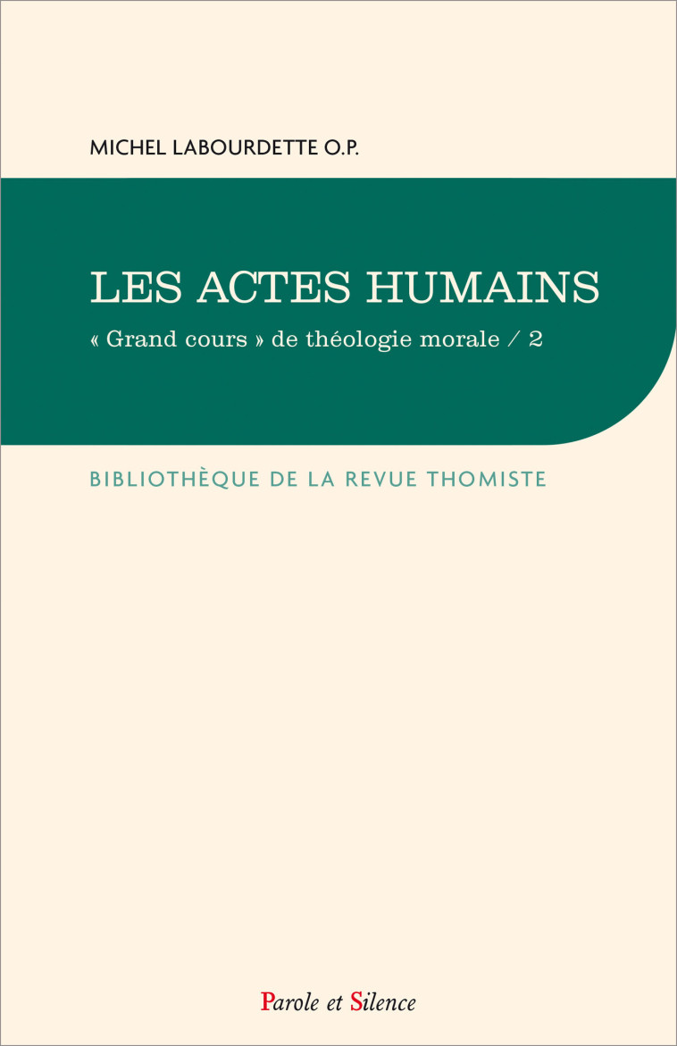 Les actes humains - Michel Labourdette - PAROLE SILENCE