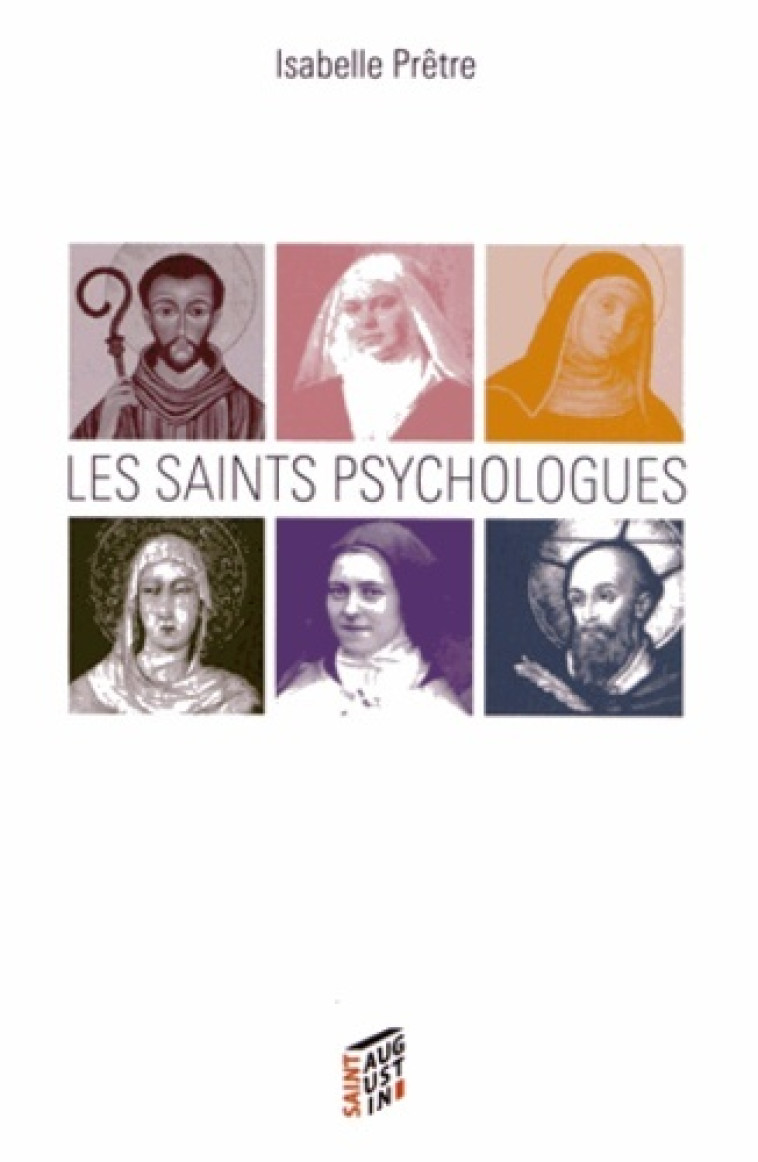 SAINTS PSYCHOLOGUES (LES) - ISABELLE PRETRE - SAINT AUGUSTIN