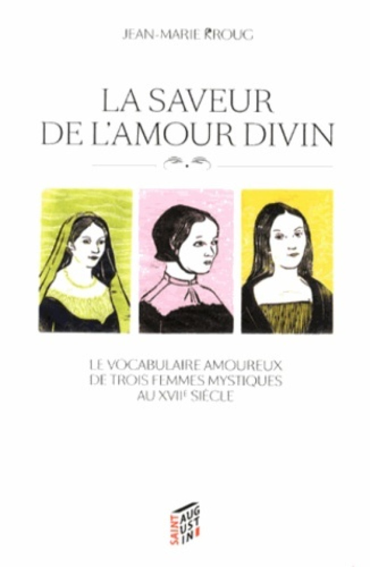 SAVEUR DE L AMOUR DIVIN  LA - J MARIE KROUG - SAINT AUGUSTIN