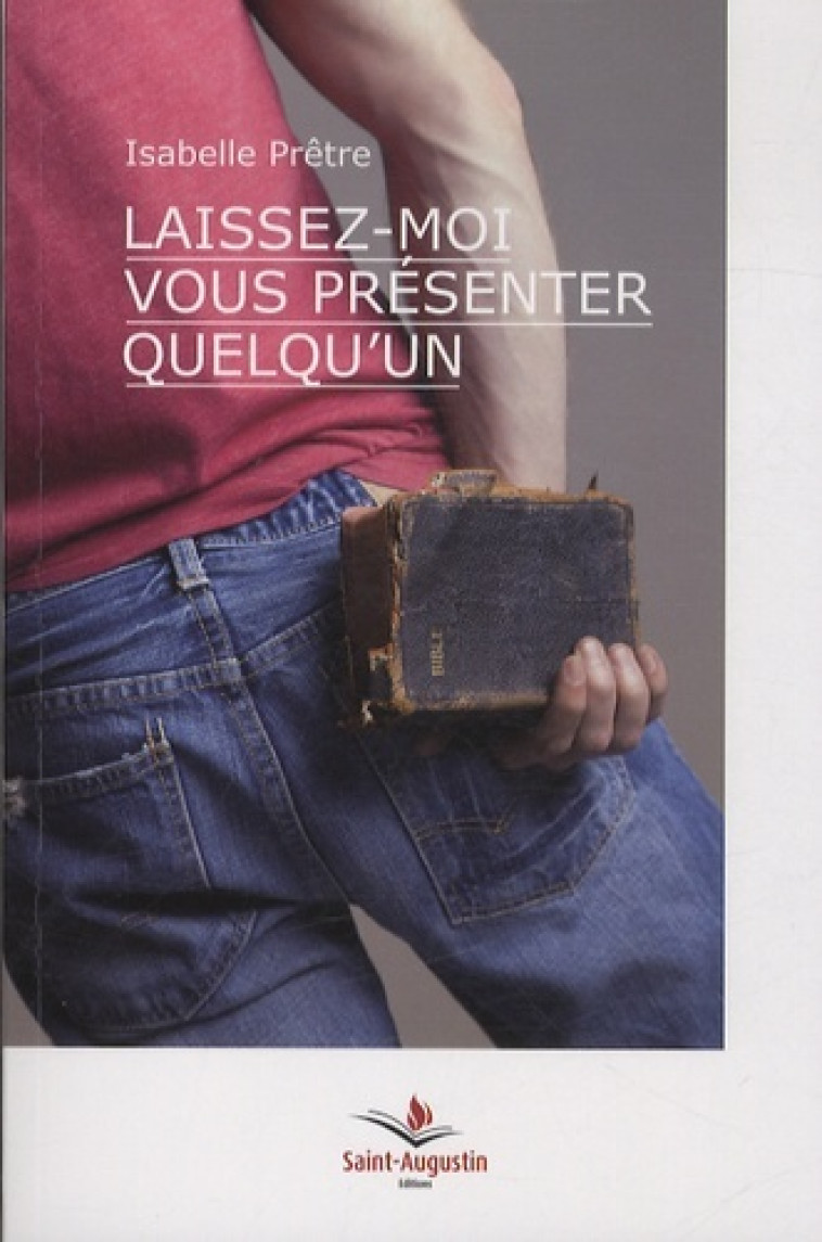 LAISSEZ MOI VOUS PRESENTER QUELQU UN - ISABELLE PRETRE - SAINT AUGUSTIN