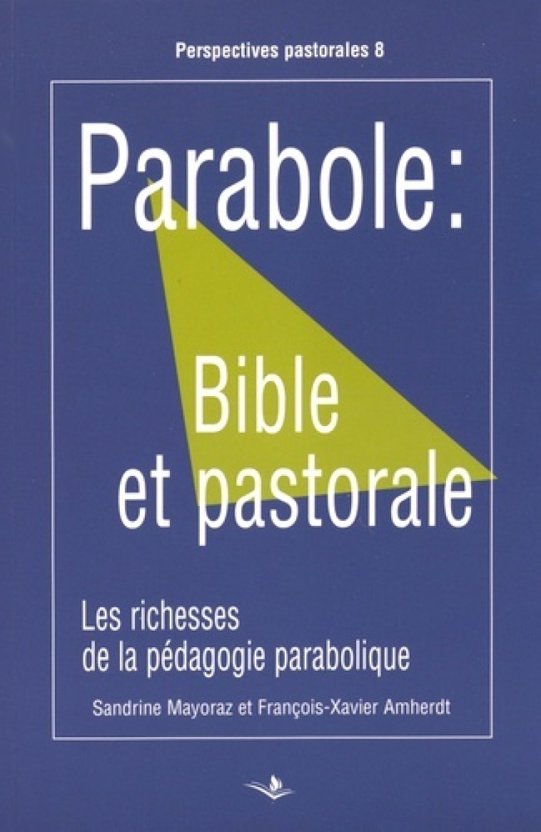 PARABOLE: BIBLE ET PASTORALE -  AMHERDT/MAYORAZ - SAINT AUGUSTIN