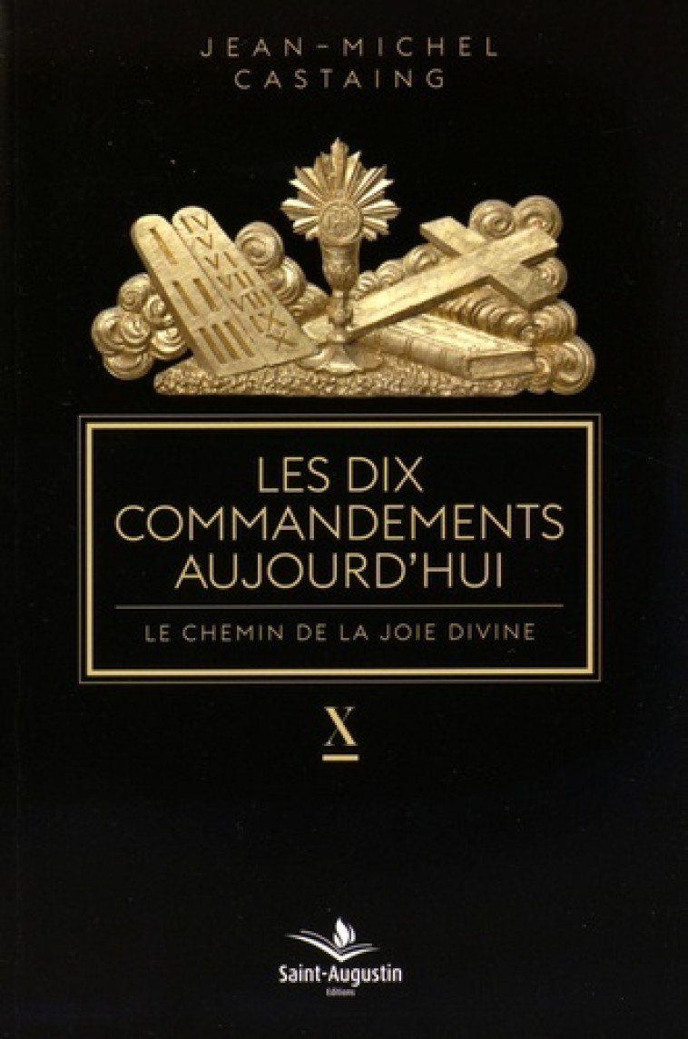 DIX COMMANDEMENTS AUJOURD'HUI (LES) - J-M CASTAING - SAINT AUGUSTIN