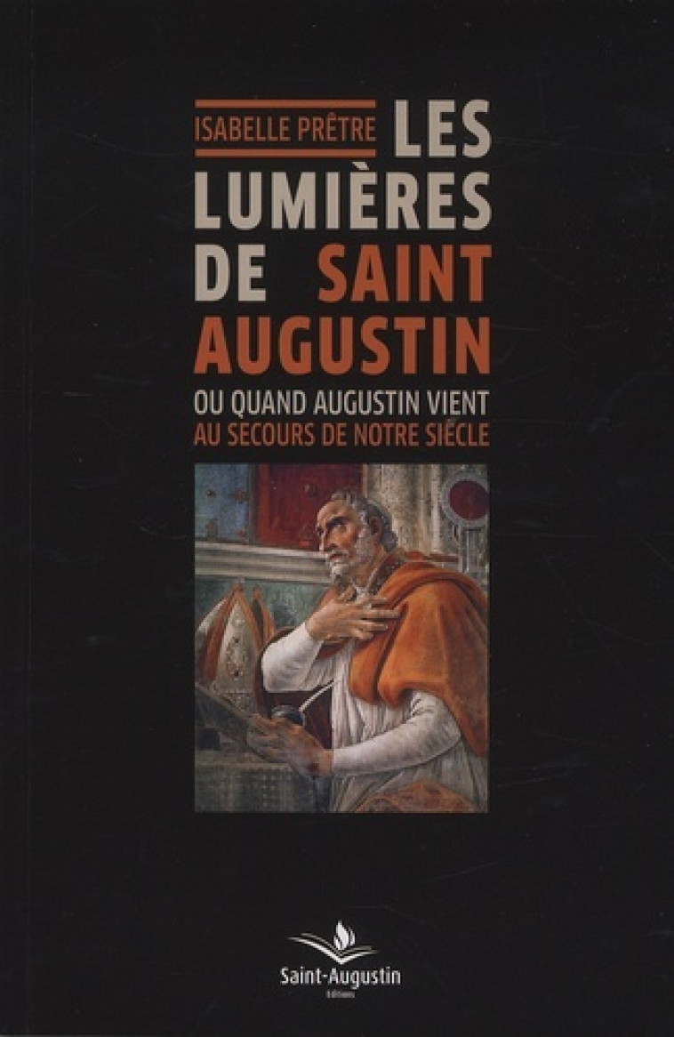 LUMIERES DE SAINT AUGUSTIN (LES) - ISABELLE PRETRE - SAINT AUGUSTIN