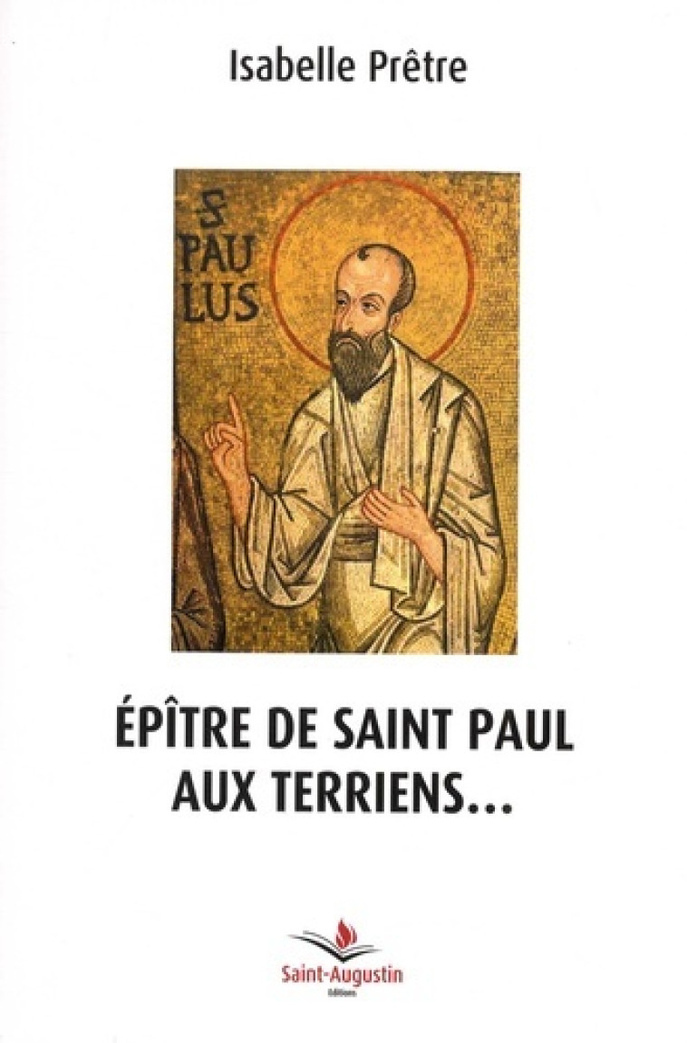 Epître de saint Paul aux terriens - ISABELLE PRETRE - SAINT AUGUSTIN