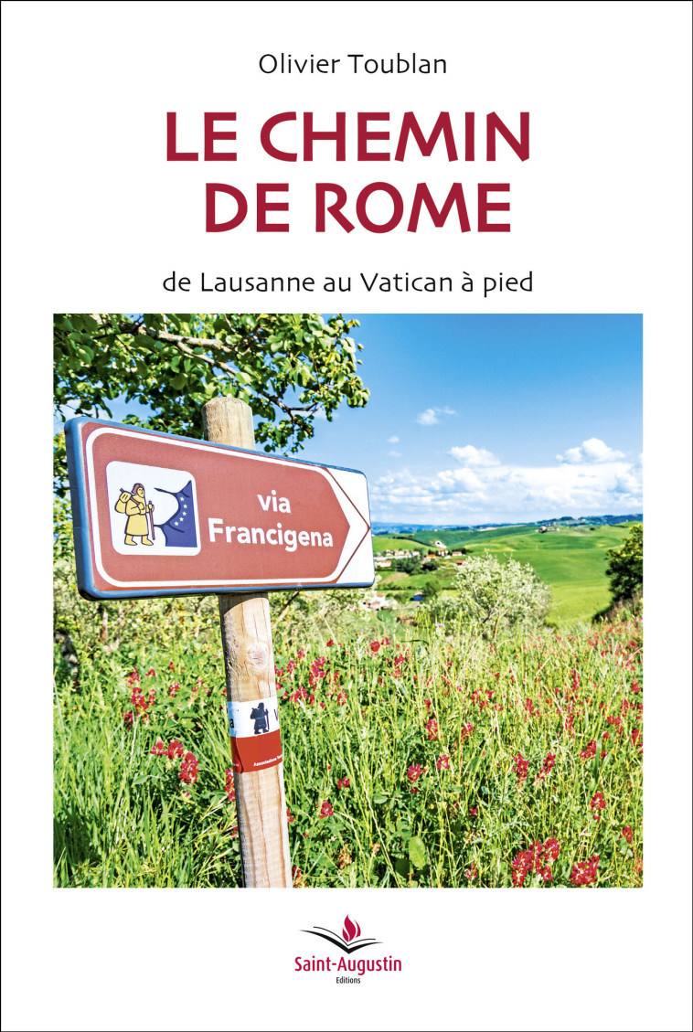 Le chemin de Rome - OLIVIER TOUBLAN - SAINT AUGUSTIN