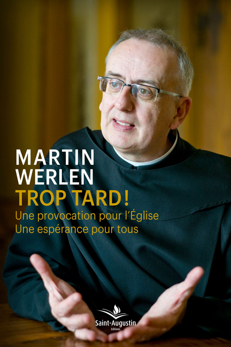 Trop tard! - MARTIN WERLEN - SAINT AUGUSTIN