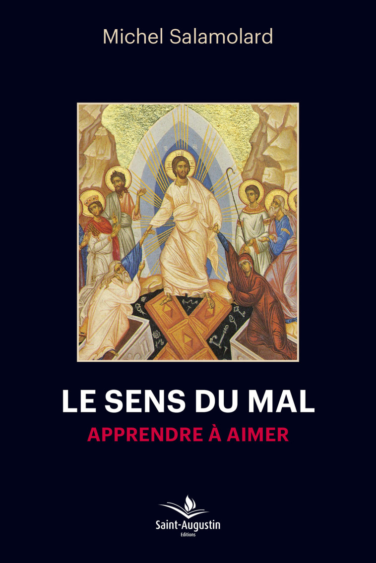 Le sens du mal - Michel Salamolard - SAINT AUGUSTIN