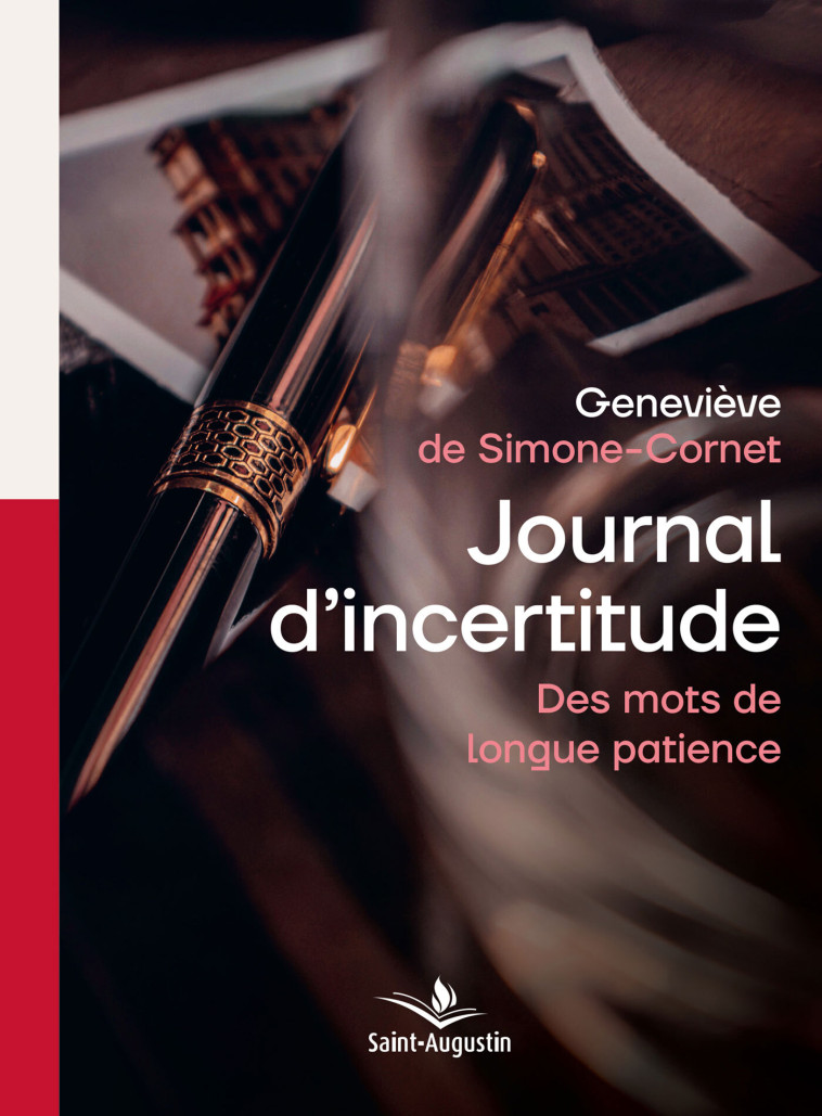 Journal d'incertitude - Geneviève de Simone-Cornet - SAINT AUGUSTIN