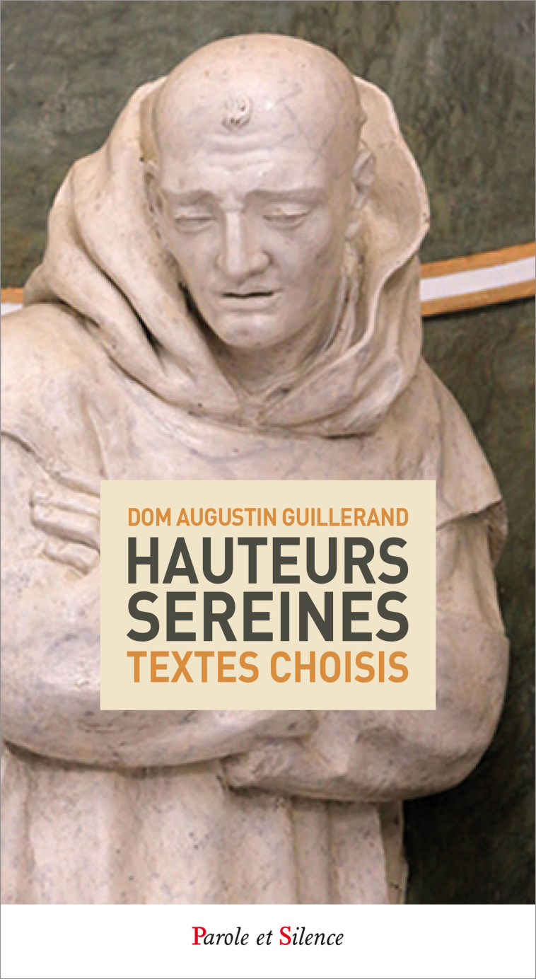 Hauteurs sereines - Augustin Guillerand (Dom) - PAROLE SILENCE