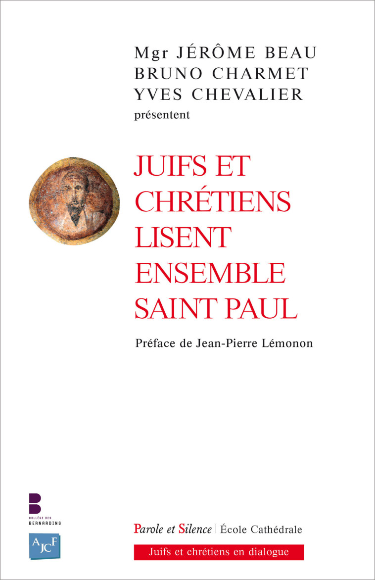 JUIFS ET CHRÉTIENS LISENT ENSEMBLE SAINT PAUL - Yves Chevalier - PAROLE SILENCE