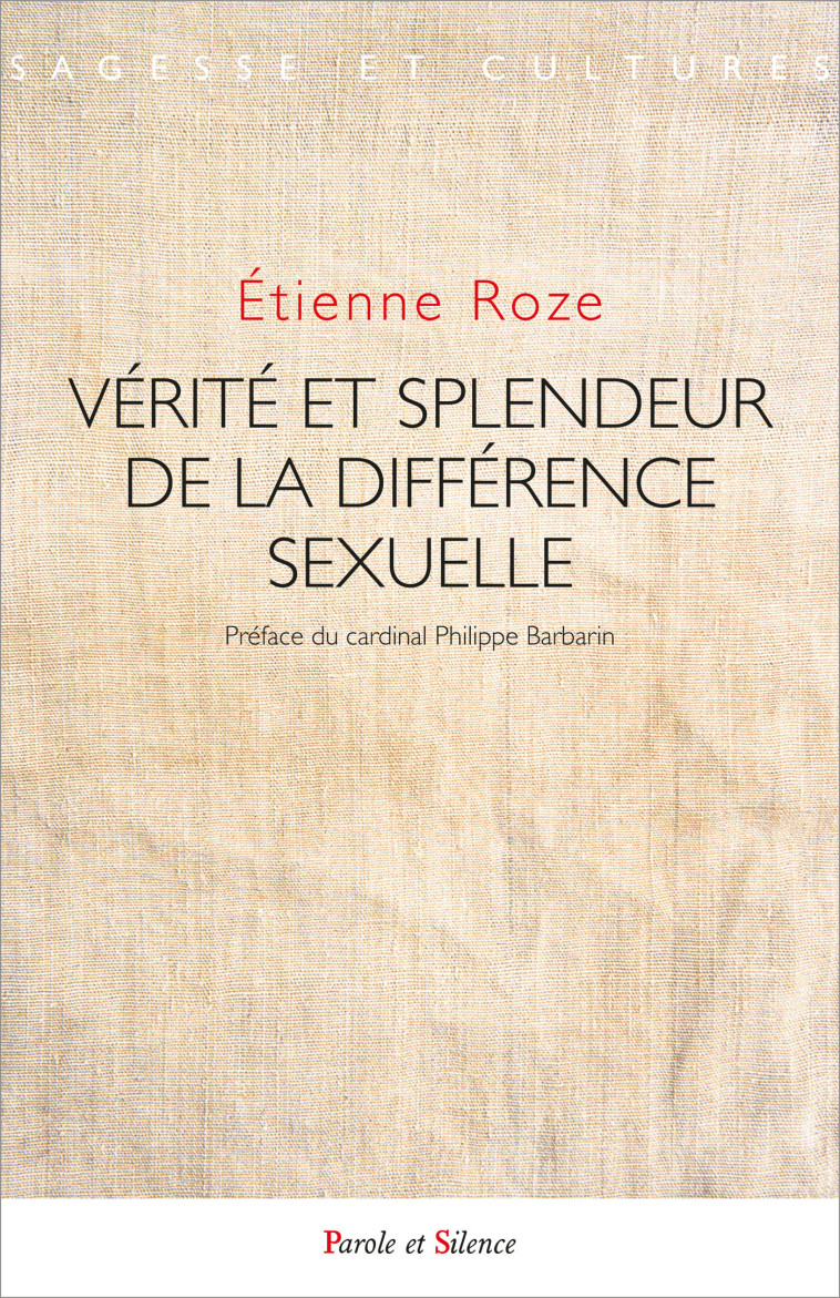 VERITE ET SPLENDEUR DE LA DIFFERENCE SEXUELLE - Etienne ROZE - PAROLE SILENCE