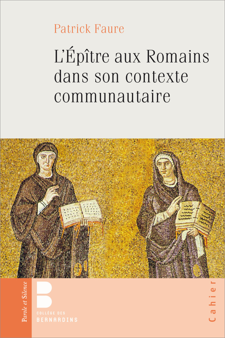 L'Epître aux Romains dans son contexte communautaire - Patrick Faure - PAROLE SILENCE