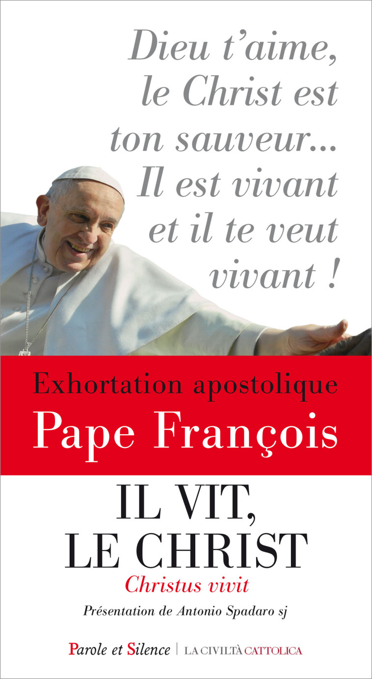 Il vit, le Christ - Jorge Bergoglio - Pape François - PAROLE SILENCE