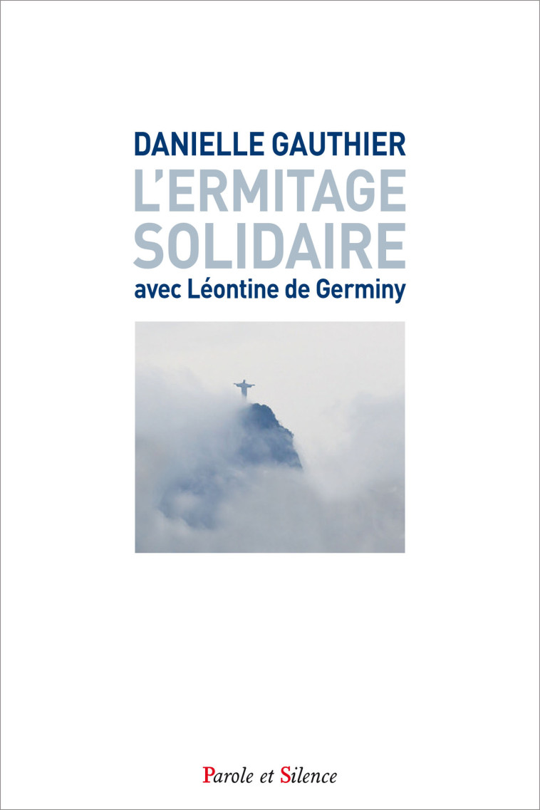 L'ermitage solidaire - Danielle Gauthier - PAROLE SILENCE