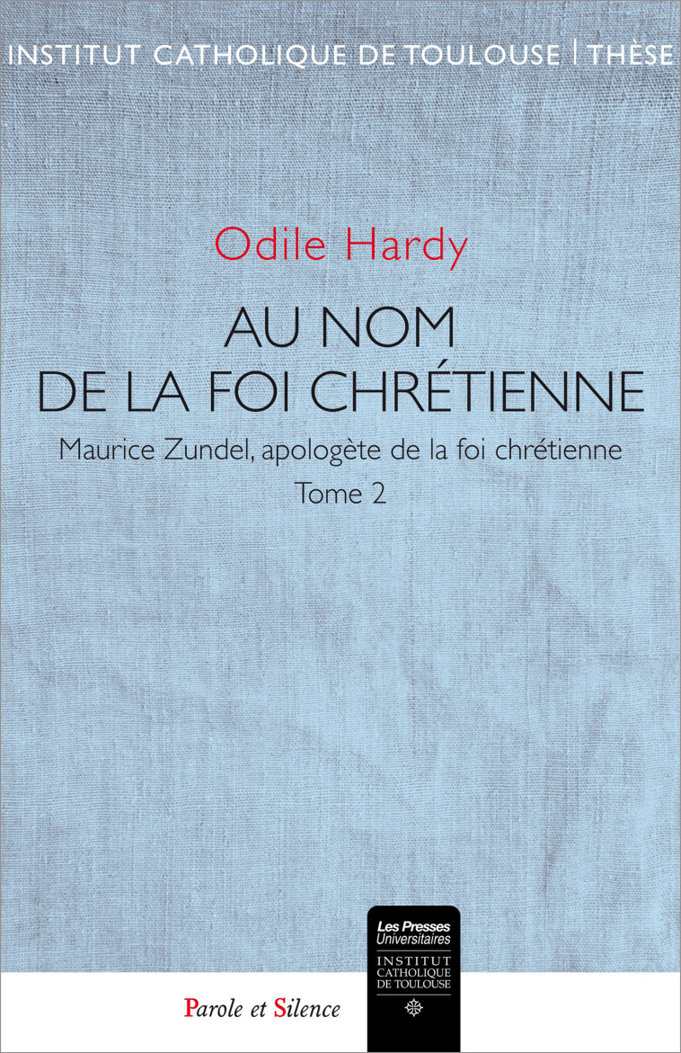 MAURICE ZUNDEL, ITINERAIRE D'UN HOMME DE FOI - Odile Hardy - PAROLE SILENCE