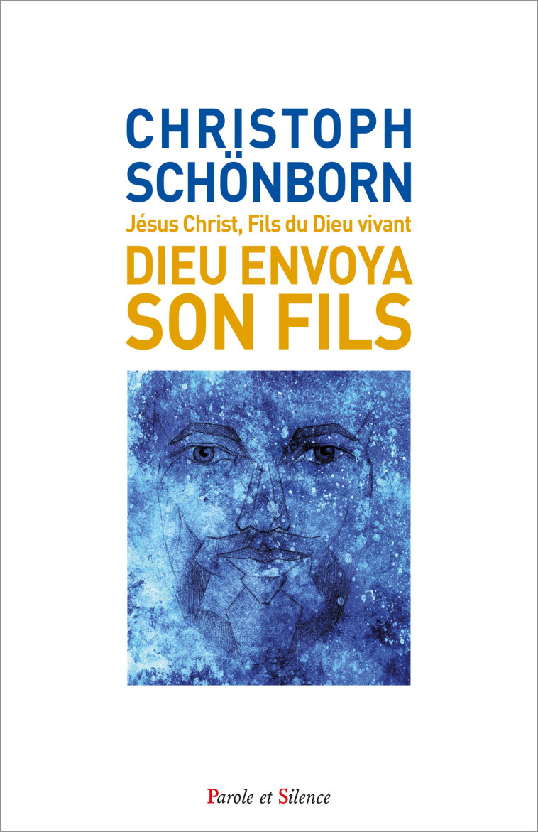 Dieu envoya son fils - Christoph Schönborn - PAROLE SILENCE