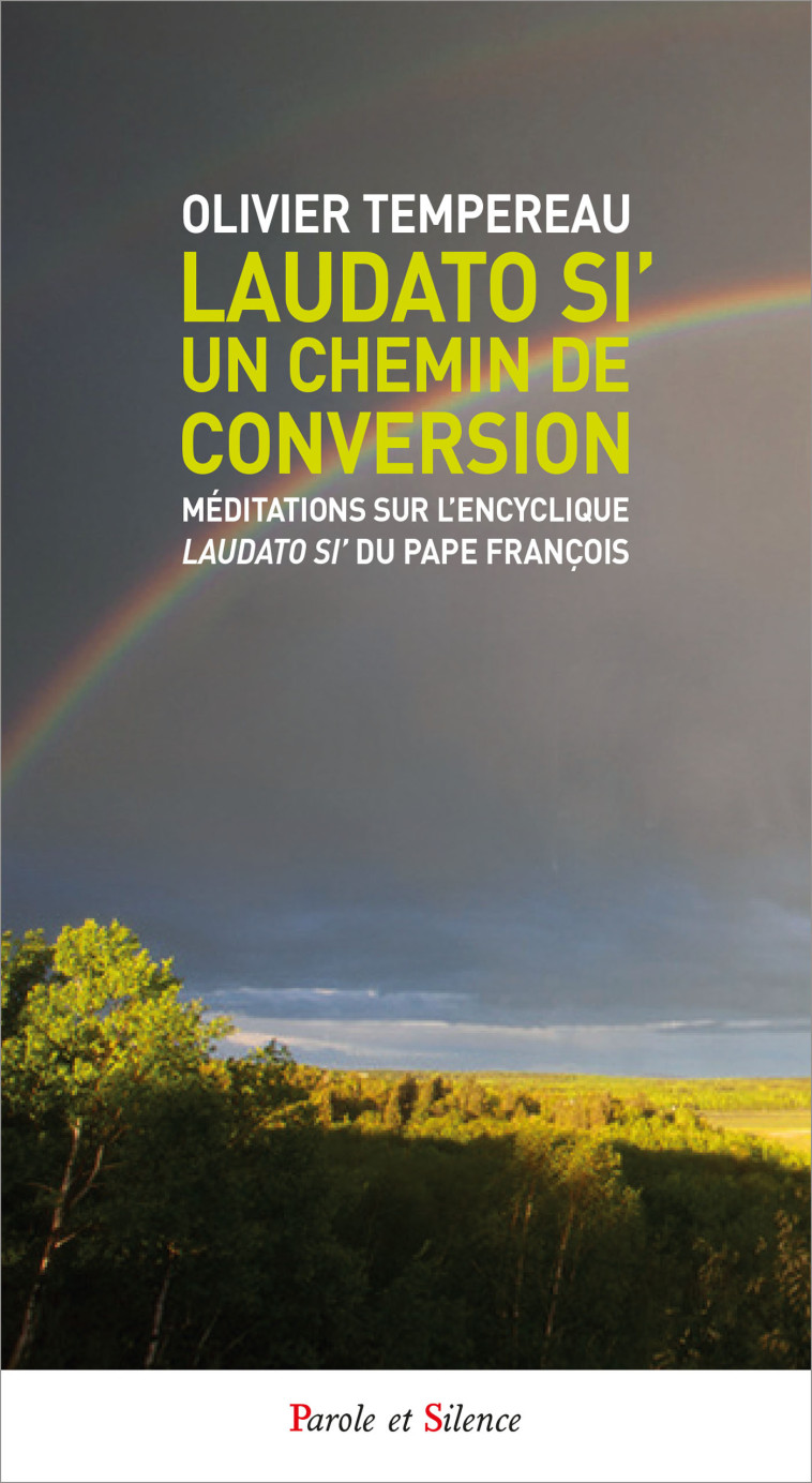 Laudato si' un chemin de conversion - Olivier Tempéreau - PAROLE SILENCE