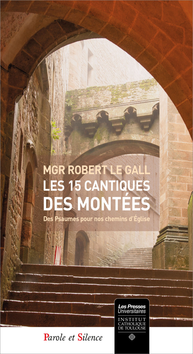 LES 15 CANTIQUES DES MONTÉES - Robert Le Gall - PAROLE SILENCE