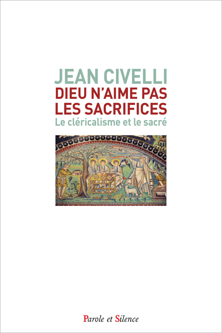 DIEU N'AIME PAS LES SACRIFICES - JEAN CIVELLI - PAROLE SILENCE