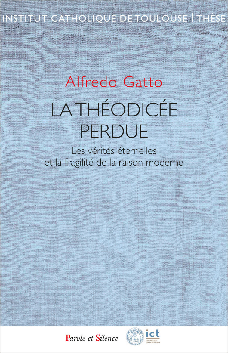 La théodicée perdue - Alfredo Gatto - PAROLE SILENCE