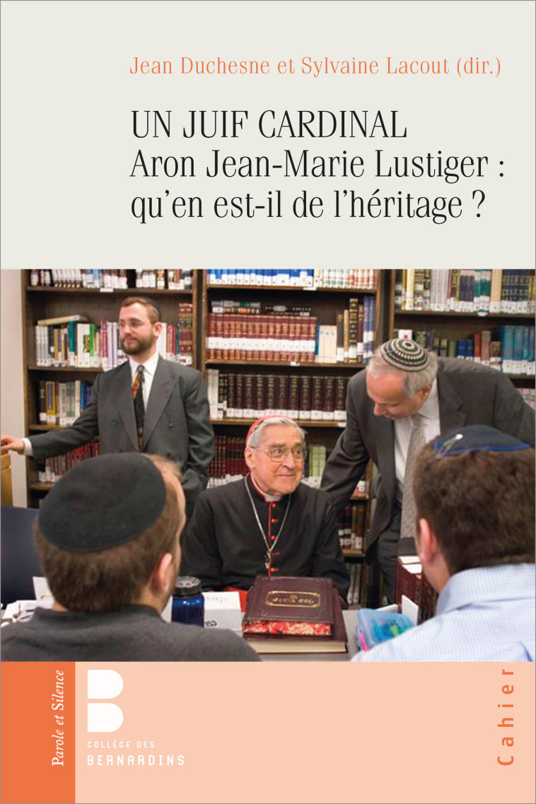 UN JUIF CARDINAL Aron Jean-Marie Lustiger : qu'en est-il de l'héritage ? -  Institut Jean-Marie Lustiger - PAROLE SILENCE