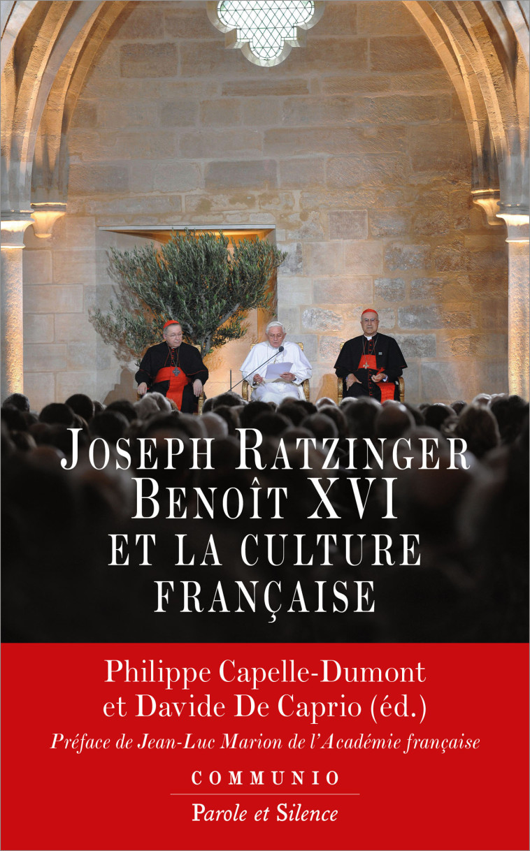 Joseph Ratzinger-Benoît XVI et la culture française -  Capelle-dumont ph. - PAROLE SILENCE