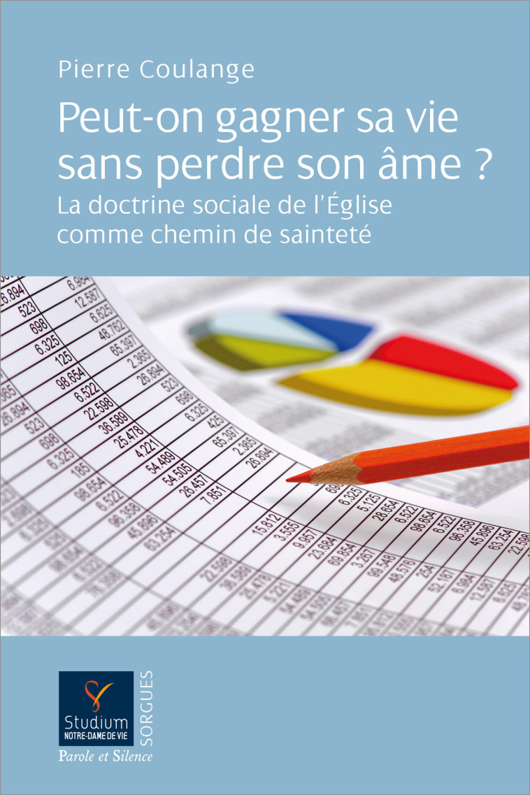 Peut-on gagner sa vie sans perdre son âme ? - Pierre Coulange - PAROLE SILENCE