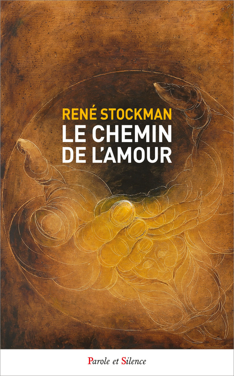 Le chemin de l'amour - René Stockman - PAROLE SILENCE