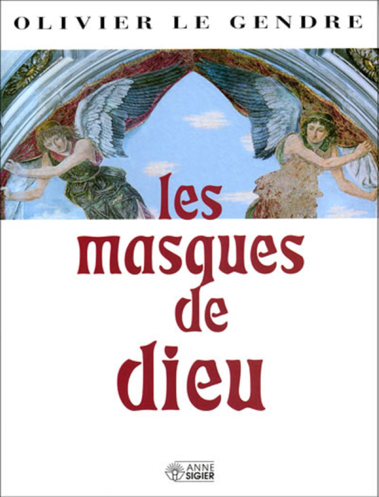 MASQUES DE DIEU (LES) - Olivier LE GENDRE - MEDIASPAUL