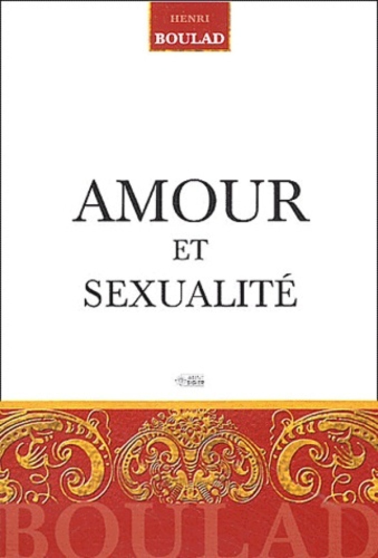 AMOUR ET SEXUALITE - Henri Boulad - MEDIASPAUL