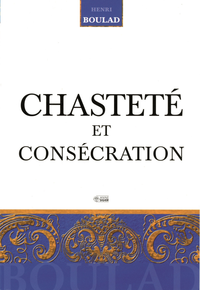 CHASTETE ET CONSECRATION - Henri Boulad - MEDIASPAUL