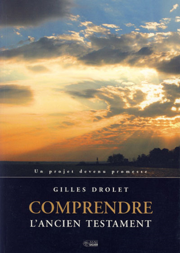 COMPRENDRE L'ANCIEN TESTAMENT - G DROLET - MEDIASPAUL