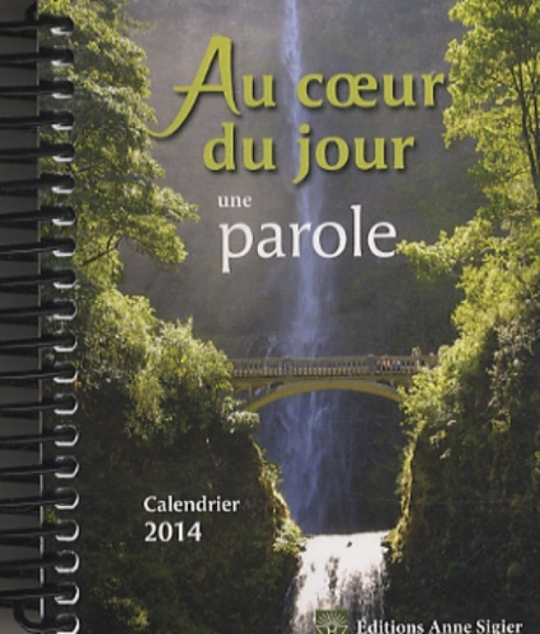 AU COEUR DU JOUR UNE PAROLE - CALENDRIER 2014 -  Collectif - MEDIASPAUL