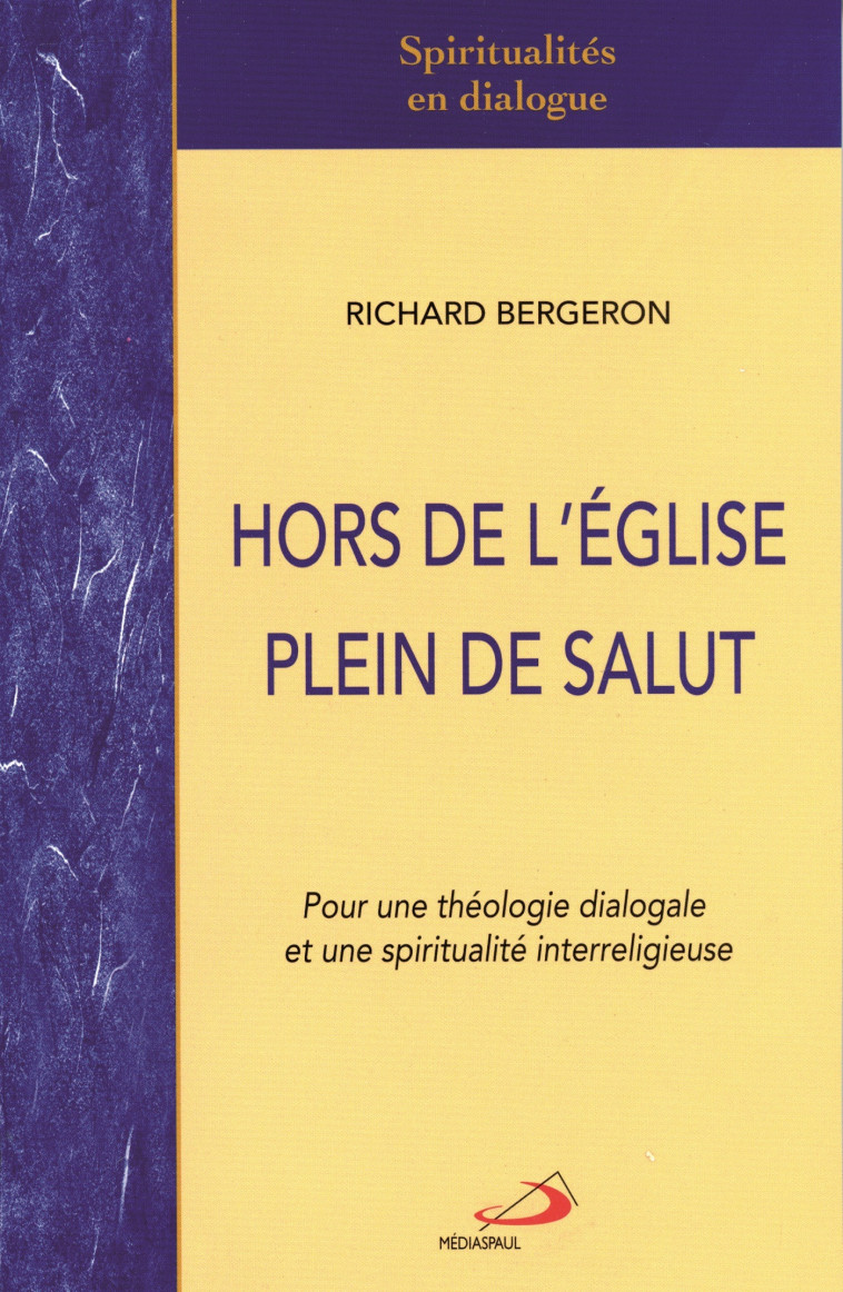 HORS DE L'EGLISE, PLEIN DE SALUT - R BERGERON - MEDIASPAUL