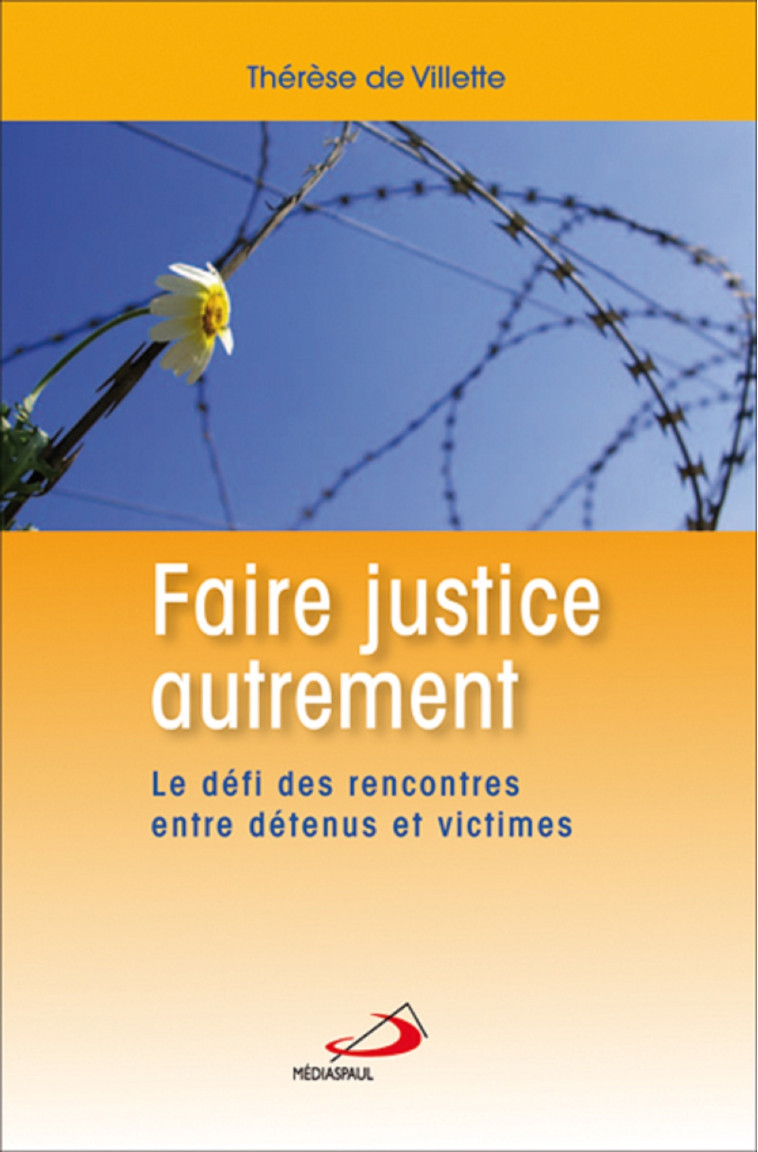 FAIRE JUSTICE AUTREMENT - Thérèse de Villette - MEDIASPAUL