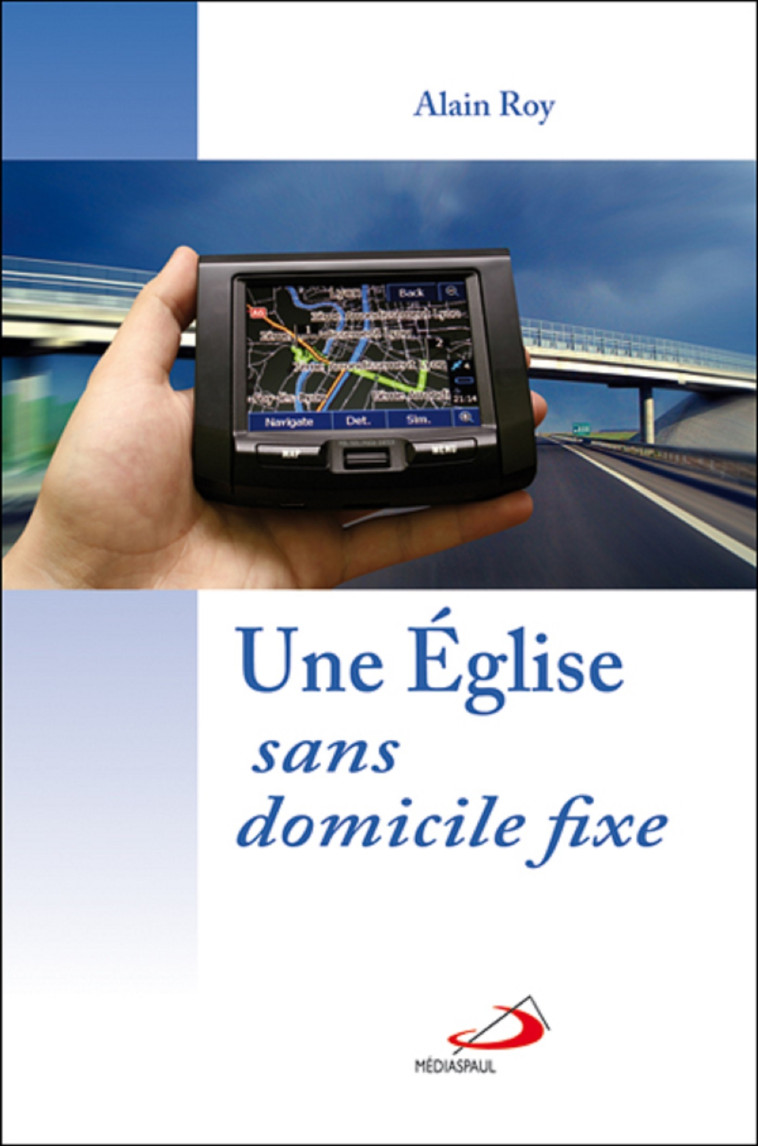 EGLISE SANS DOMICILE FIXE (UNE) - A ROY - MEDIASPAUL