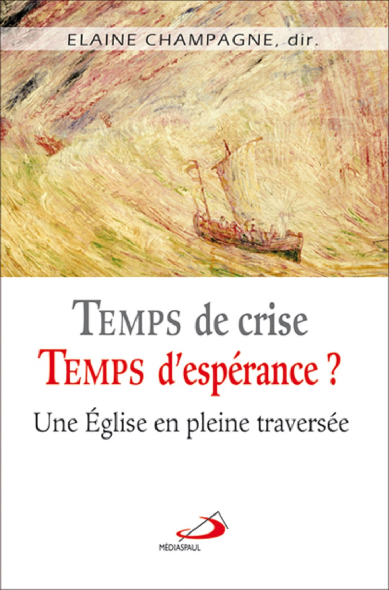 TEMPS DE CRISE, TEMPS D'ESPERANCE ? -  Collectif - MEDIASPAUL