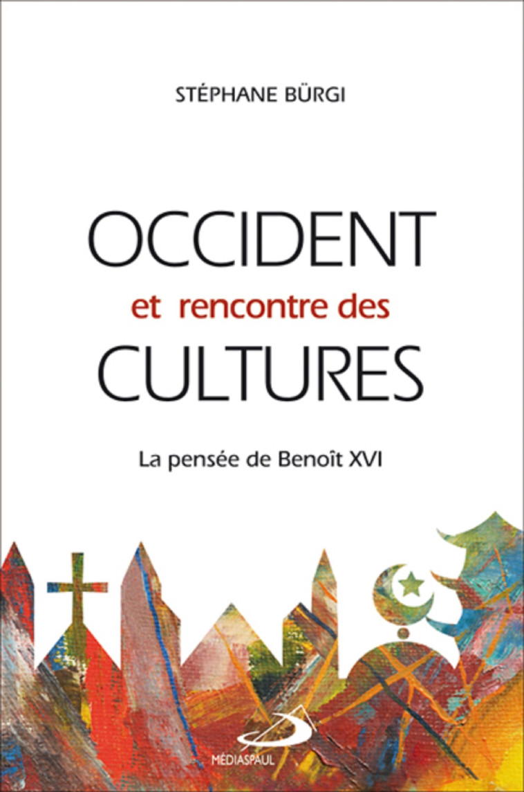 OCCIDENT ET RENCONTRE DES CULTURES - Stéphane BURGI - MEDIASPAUL