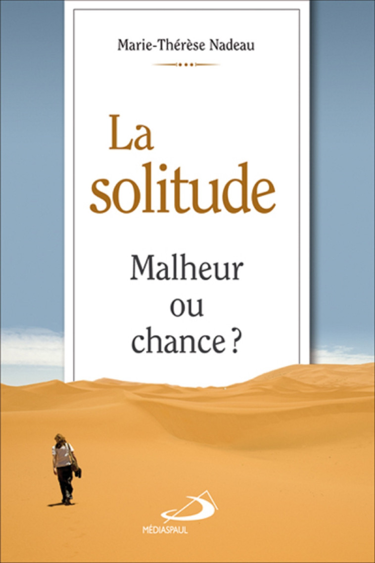 SOLITUDE (LA) - Marie Thérèse NADEAU - MEDIASPAUL